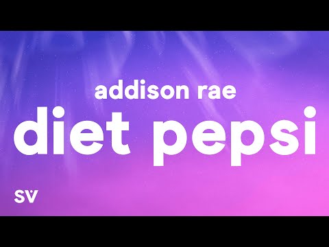 Addison Rae - Diet Pepsi (Lyrics)