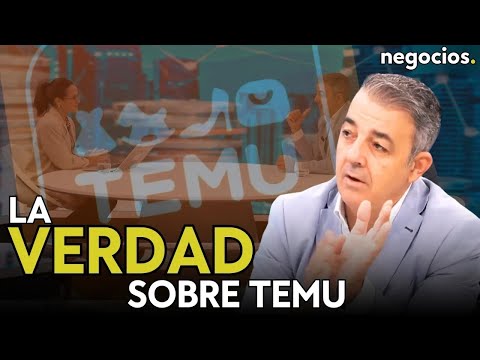 La verdad sobre TEMU: “100 millones de consumidores y ni una sola venta en China”. Laureano Turienzo