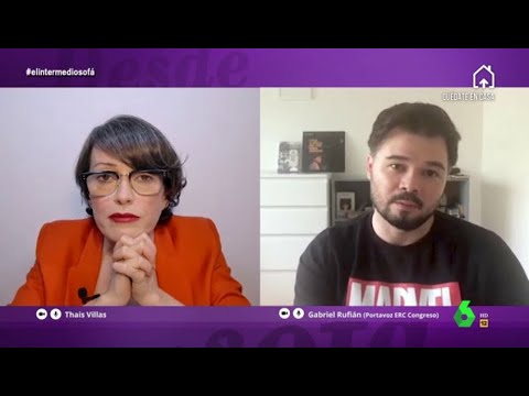 Rufián se confiesa a Thais Villas: ¿piensa que una Cataluña independiente tendría menos muertos