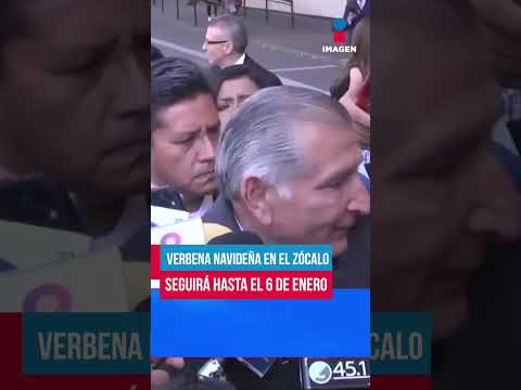 Verbena Navideña en el Zócalo seguirá hasta el 6 de enero | De Pisa y Corre