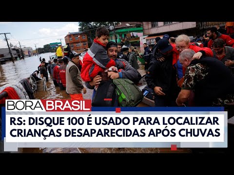 Disque 100 cria canal para encontrar crianças desaparecidas no RS | Bora Brasil