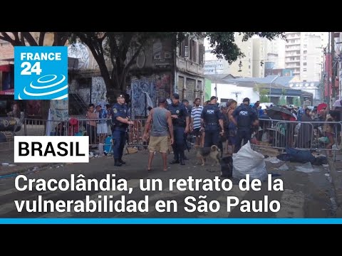 Brasil: en las entrañas de Cracolândia, la tierra del crack en São Paulo
