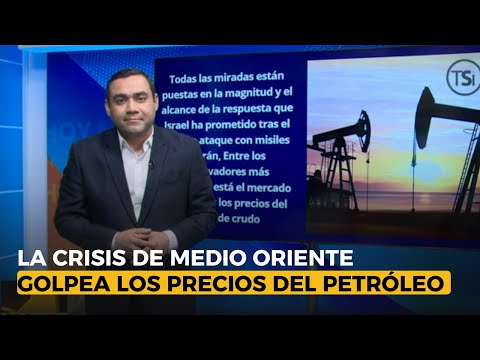 La crisis de medio oriente golpea los precios del petróleo a nivel mundial