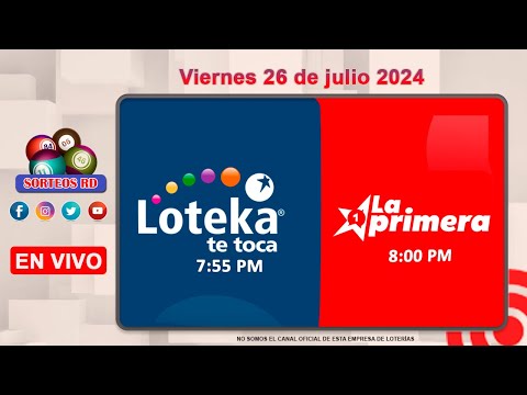 Loteka y la Primera en vivo  ?Viernes 26 de julio 2024  – 7:55 PM