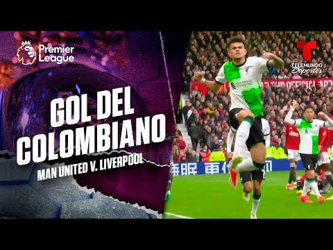 Golazo de tijera de Luis Díaz - Manchester United v. Liverpool | Premier League | Telemundo Deportes