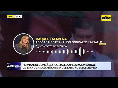 Fernando González Karjallo apelará embargo