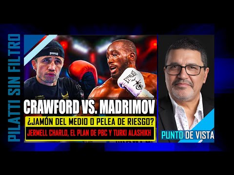 Punto de Vista: Crawford vs. Madrimov, el gran negocio 'árabe' de PBC y el papel de Jermell Charlo