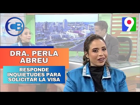 Dra. Perla Abreu responde inquietudes para solicitar la visa Americana | Con Los Famosos