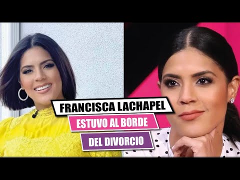 FRANCISCA LACHAPEL  estuVo al bordedel divorcio por creerse menos que su esposo