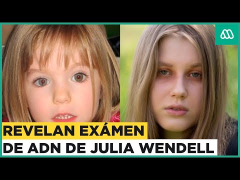 Caso Madeleine McCann: Revelan examen de ADN de supuesta Maddie Julia Wendell