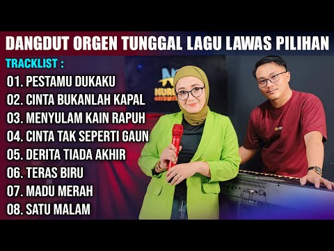 DANGDUT ORGEN TUNGGAL ORIGINAL LAGU LAWAS PILIHAN | ALBUM DANGDUT ORGEN TUNGGAL 2024