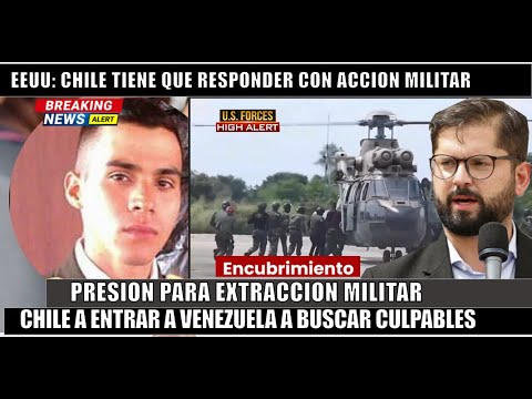 SE FORMO! Chile enviaria COMANDO MILITAR a Venezuela para detener culpables de caso Ronald Ojeda
