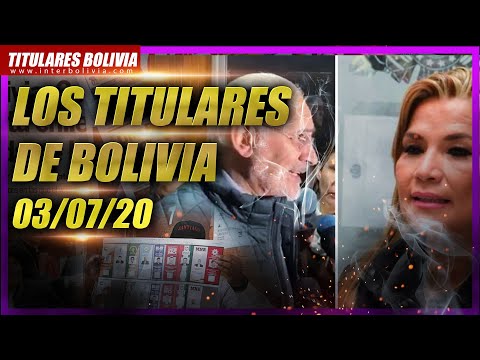 ? LOS TITULARES DE BOLIVIA ?? ? 3 DE JULIO 2020 [ NOTICIAS DE BOLIVIA ] ?