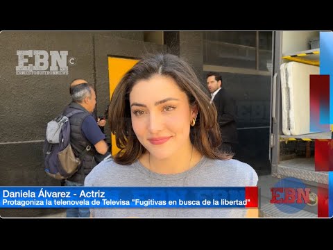 DANIELA ÁLVAREZ protagoniza FUGITIVAS EN BUSCA DE LA LIBERTAD nueva telenovela de Televisa