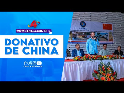 China entrega a Nicaragua donativo de más de mil toneladas de Trigo y Urea
