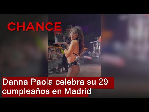 Danna Paola celebra su 29 cumpleaños en Madrid