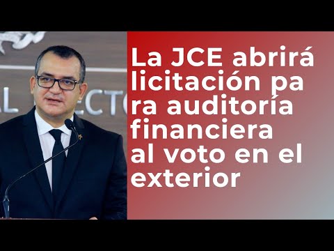 JCE abrirá licitación para auditoría sobre supuestas irregularidades en el voto en el exterior