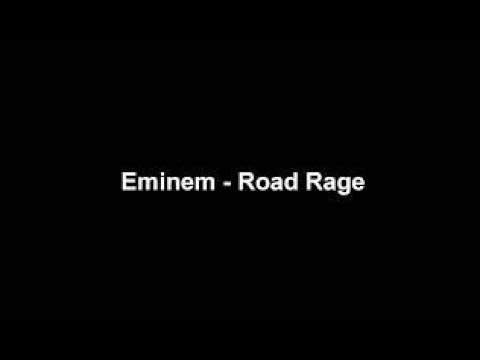 Eminem - Road Rage [Lyrics Video]