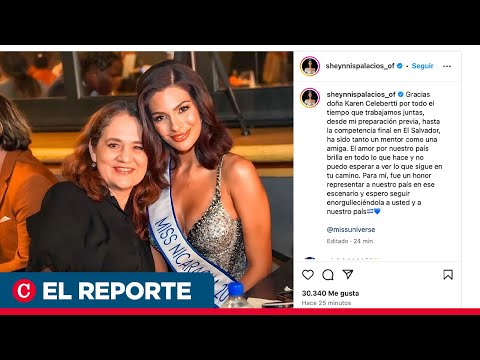 Sheynnis Palacios agradece a Karen Celebertti por su trabajo en Miss Nicaragua
