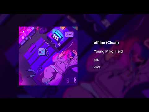 Young Miko, Feid - offline (Clean version)