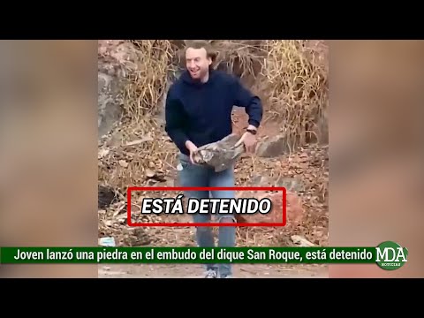 Detuvieron al joven que lanzó una piedra en el embudo del Dique San Roque en Córdoba