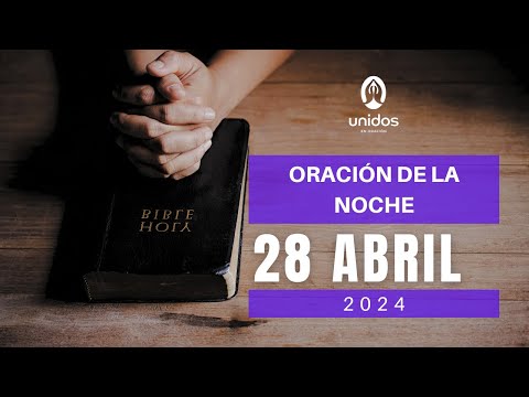 Oración de la noche para el 28 de abril del 2024