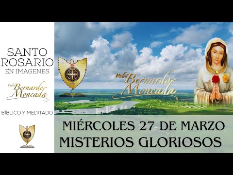 Miércoles 27 de Marzo 2024 / Santo Rosario en Imágenes Bíblico y Meditado / Misterios Gloriosos