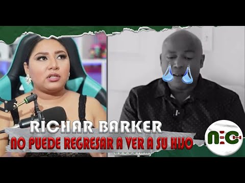 RICHAR BARKER no puede regresar al ECUADOR llora por su HIJO ya que no lo puede VER