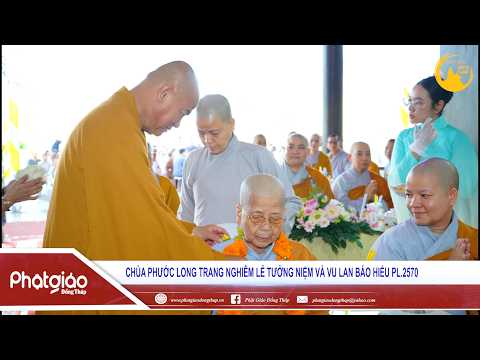 ▶️ Chùa Phước Long trang nghiêm Lễ tưởng niệm lần thứ 22 Trưởng lão Hòa thượng Thích Phước Chơn và Đại lễ Vu lan Báo hiếu PL.2570