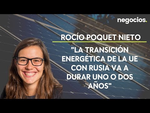 Rocío Poquet: La transición energética de la UE con Rusia va a durar uno o dos años