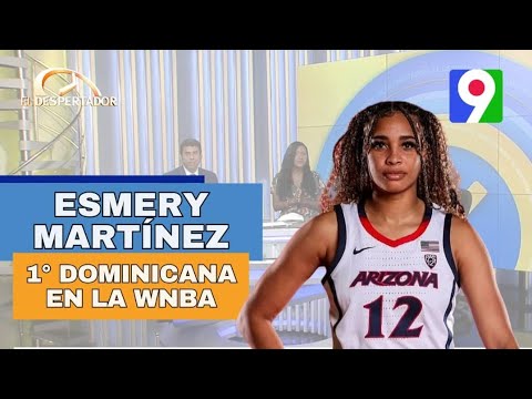 Esmery Martínez, Primera Dominicana seleccionada para jugar en WNBA| El Despertador