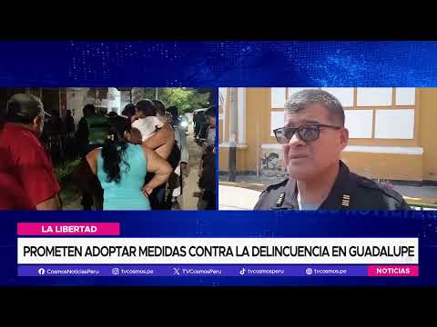 La Libertad: Prometen adoptar medidas contra la delincuencia en Guadalupe