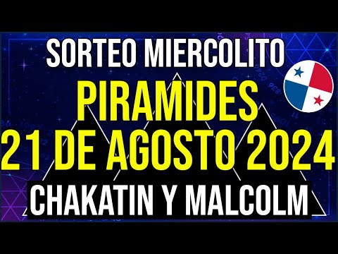 Pirámides de la Suerte para el Miércoles 21 de Agosto 2024 Pirámide de Malcom Ramos y Chakatin