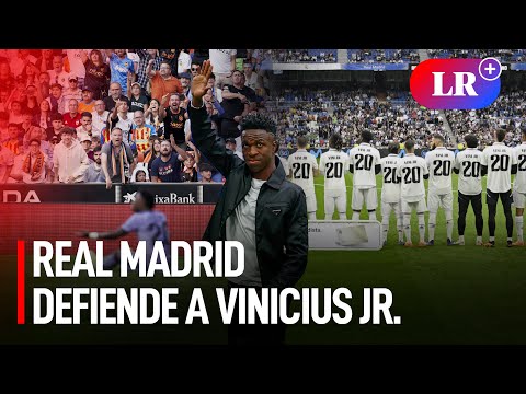 Real Madrid respalda a Vinicius Jr. ?con? contundente mensaje? tras incidente racista