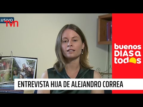 Hija de Alejandro Correa: Esperamos las penas máximas | Buenos días a todos