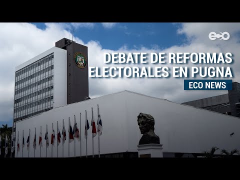 Comisión de Gobierno legislativa de Panamá retoma debate sobre reformas electorales | #EcoNews