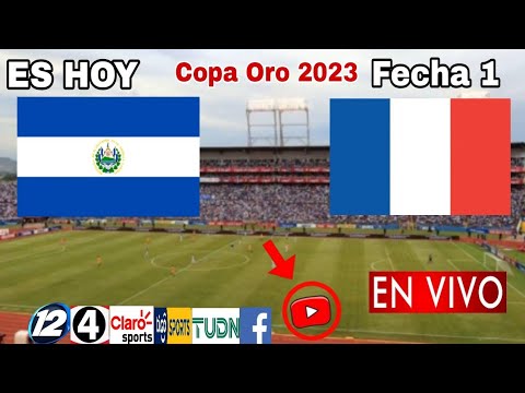 El Salvador vs. Martinica en vivo, donde ver, a que hora juega El Salvador vs Martinica Copa Oro2023