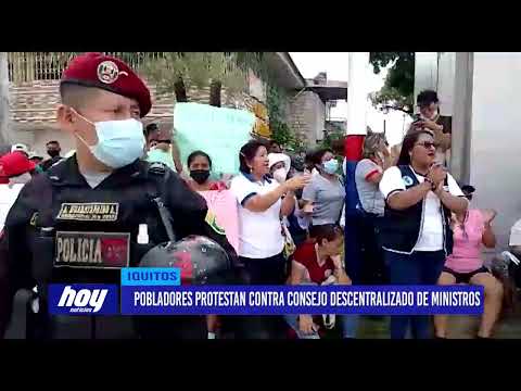 Iquitos: Pobladores protestan contra consejo descentralizado de ministros