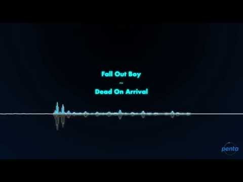 Fall Out Boy - Dead On Arrival