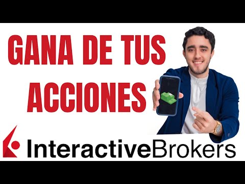 Tutorial: Gana dinero EXTRA de tus acciones en INTERACTIVE BROKERS, Genera intereses de tus acciones