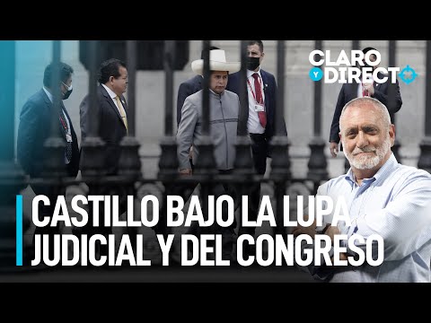 Pedro Castillo bajo la lupa judicial y del Congreso | Claro y Directo con Augusto Álvarez Rodrich