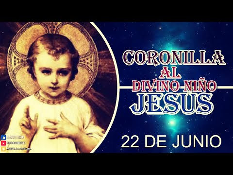 CORONILLA AL SANTO NIÑO JESÚS 22 de junio