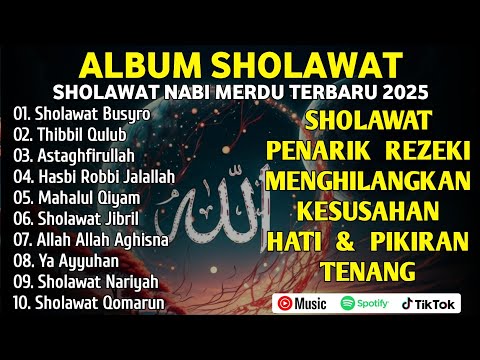 SHOLAWAT JIBRIL PEMBUKA PINTU REZEKI Sholawat Busyro SHOLAWAT NABI MERDU TERBARU 2025