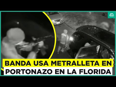 Violento portonazo en La Florida: Amenazaron a víctimas con metralleta