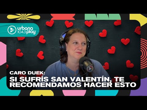 Si sufrís San Valentín, te recomendamos hacer esto #VueltaYMedia