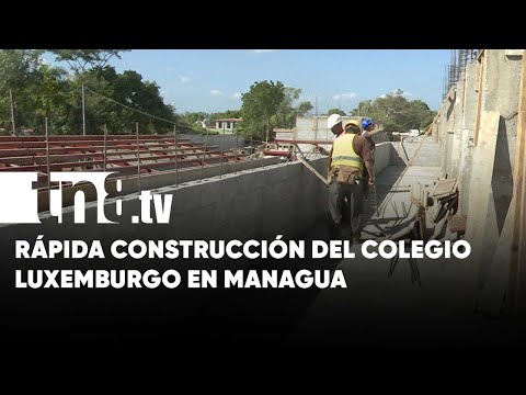 Colegio Luxemburgo, en Managua, ha avanzado un 45% en su construcción