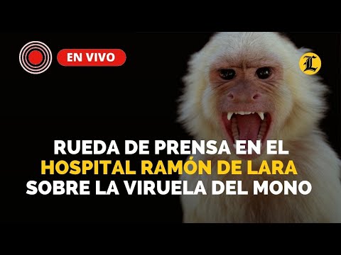 #ENVIVO: Rueda de prensa en el Hospital Ramón de Lara sobre la viruela del mono
