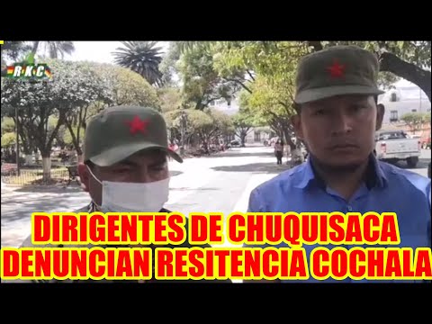 DIRIGENTES RECHAZAN LA PRESENCIA DE LA RESISTENCIA JUVENIL COCHALA EN CHUQUISACA..