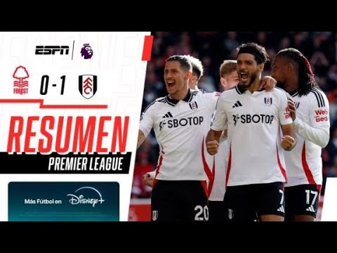 RAÚL JIMÉNEZ LE DIO UN TRIUNFAZO A LOS WHITES EN NOTTINGHAM | N. Forest 0-1 Fulham | RESUMEN