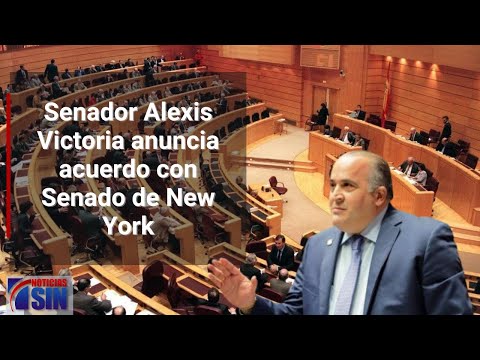 Senador Alexis Victoria anuncia acuerdo con Senado de New York